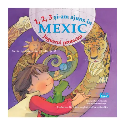 1, 2, 3 și-am ajuns în Mexic – Jaguarul protector