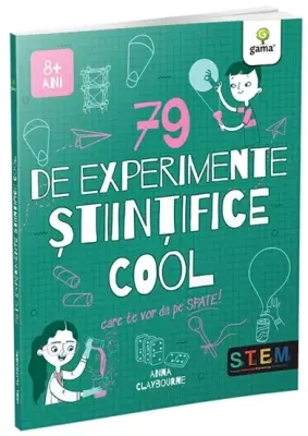 79 de experimente stiintifice cool – Carte pentru copii