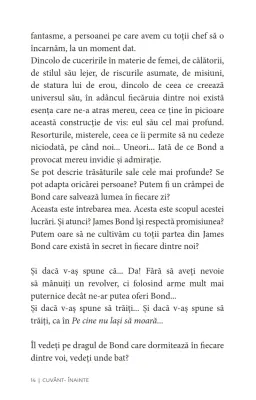 Acționează și gândește ca James Bond. Seducător,  calm, charismatic, cinic, loial, abil, detașat, curajos. — Stéphane Garnier