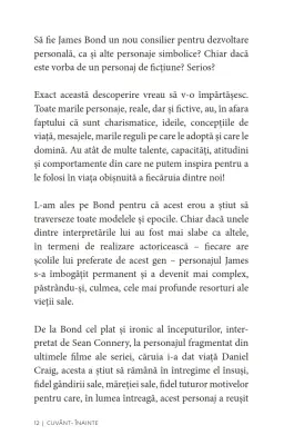 Acționează și gândește ca James Bond. Seducător,  calm, charismatic, cinic, loial, abil, detașat, curajos. — Stéphane Garnier