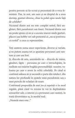 Acționează și gândește ca James Bond. Seducător,  calm, charismatic, cinic, loial, abil, detașat, curajos. — Stéphane Garnier
