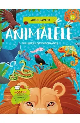 ANIMALELE si lumea lor fascinanta – Carte pentru copii