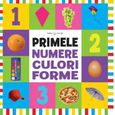 Bebe învață. Primele numere, culori, forme (format mare)