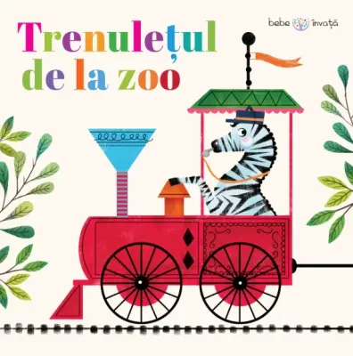 Bebe învață. Trenulețul de la zoo – Carte pentru copii