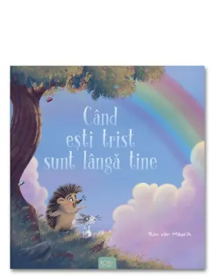Cand esti trist sunt langa tine – Carte pentru copii
