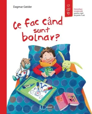 Ce fac cand sunt bolnav? – Carte pentru copii