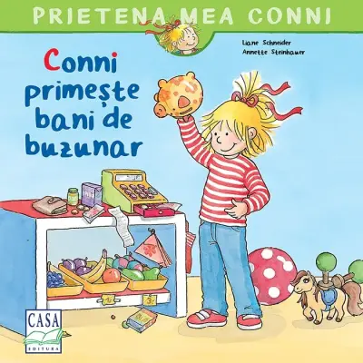 Conni primeste bani de buzunar, Liane Schneider, Annette Steinhauer – Carte pentru copii