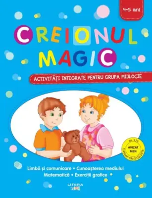 Creionul magic. Activitati integrate pentru grupa mijlocie – Carte pentru copii