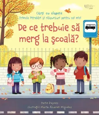 De ce trebuie sa merg la scoala? (Usborne)