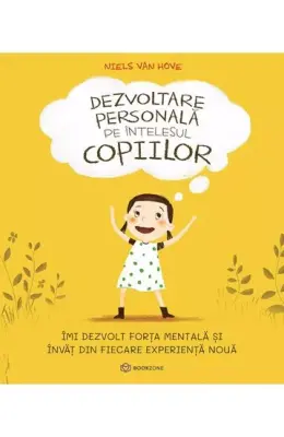 Dezvoltare personala pe intelesul copiilor I