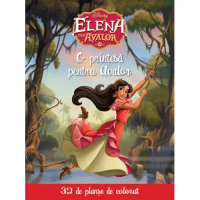 Disney. Elena din Avalor. O Printesa pentru Avalor. 32 de planse de colorat – Carte pentru copii