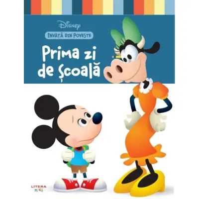 Disney. Invata din poveste. Prima zi de scoala – Carte pentru copii