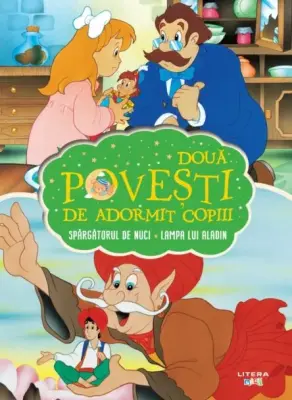 Doua povesti de adormit copiii. Spargatorul de nuci. Lampa lui Aladin