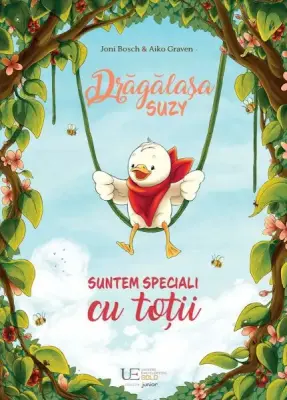 Dragalasa Suzy. Suntem speciali cu totii – Carte pentru copii