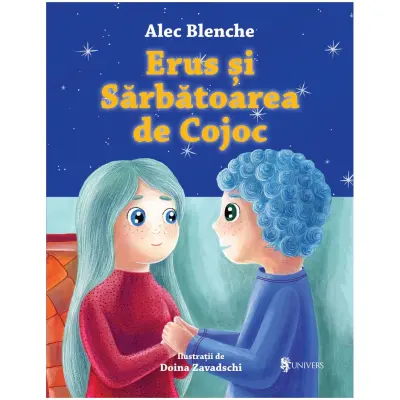 Erus si Sarbatoarea de Cojoc, Alec Blenche — Alec Blenche