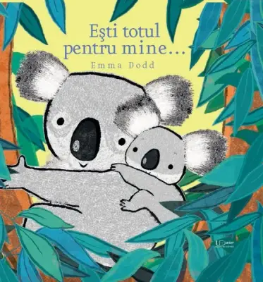 Esti totul pentru mine... – Carte pentru copii