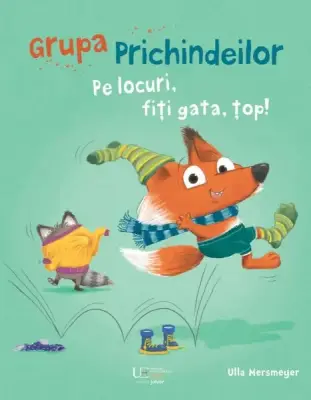 Grupa Prichindeilor: Pe locuri, fiti gata, top! – Carte pentru copii