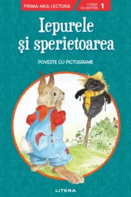 Iepurele si sperietoarea. Poveste cu pictograme. Citesc cu ajutor (Nivelul 1)