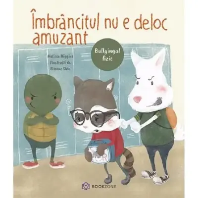 Imbrancitul Nu E Deloc Amuzant - Melissa Higgins – Carte pentru copii