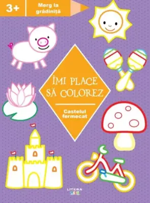 Imi place sa colorez. Castelul fermecat (3+) – Carte pentru copii
