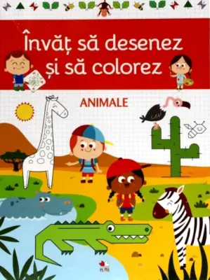 Învăț să desenez și să colorez. Animale – Carte pentru copii