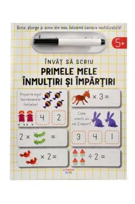 Invat sa scriu. Primele mele înmultiri si impartiri