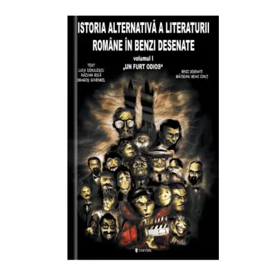 Istoria alternativa a literaturii romane in benzi desenate - Luca Dinulescu, Razvan Bica si Dragos Schenkel (texte); Grajdeanu Mihai Ionut (benzi desenate)