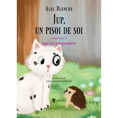 Jup, un pisoi de soi – volumul V – Jup cel independent, Alec Blenche