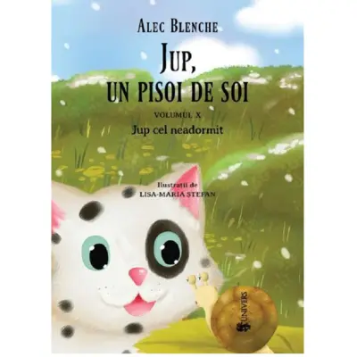 Jup, un pisoi de soi – volumul X – Jup cel neadormit, Alec Blenche