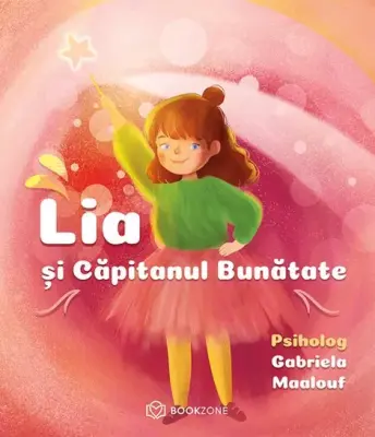 Lia si Capitanul Bunatate – Carte pentru copii