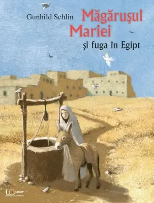 Magarusul Mariei si fuga in Egipt – Carte pentru copii