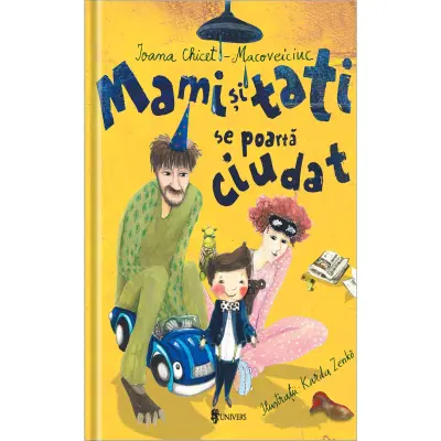 Mami si tati se poarta ciudat, Ioana Chicet-Macoveiciuc