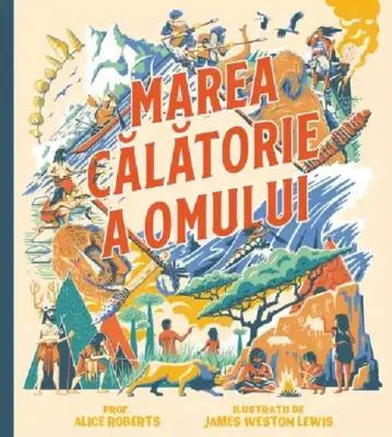 MAREA CALATORIE A OMULUI – Carte pentru copii