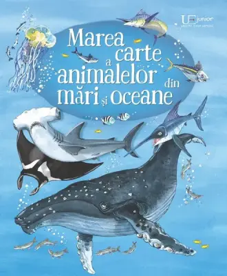 Marea carte a animalelor din mari si oceane (Usborne) – Carte pentru copii