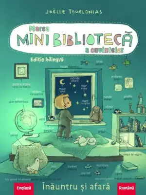 Marea minibiblioteca a cuvintelor (engleza-romana). Inauntru si afara – Carte pentru copii