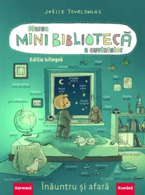 Marea minibiblioteca a cuvintelor (germana-romana). Inauntru si afara – Carte pentru copii