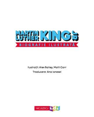 Martin Luther King Jr. Biografie ilustrată — Colectiv