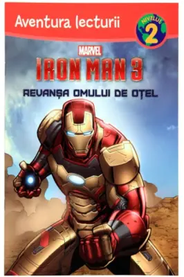 Marvel. Iron Man 3. Revanșa Omului de Oțel. Aventura lecturii (nivelul 2) – Carte pentru copii