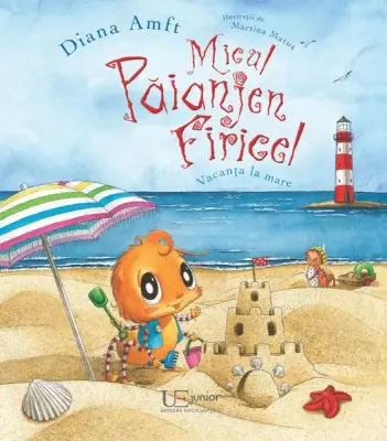 Micul Paianjen Firicel. Vacanta la mare – Carte pentru copii