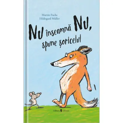 Nu inseamna Nu, spune soricelul, Martin Fuchs — Martin Fuchs