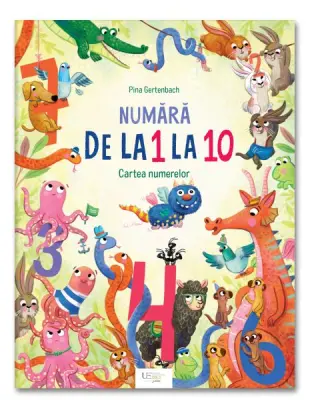 Numara dela 1 la 10. Cartea numerelor – Carte pentru copii