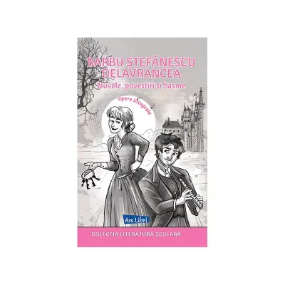 Nuvele, povestiri și basme - Barbu Ștefănescu Delavrancea