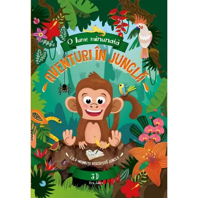 O lume minunată - Aventuri în junglă - Lola - maimuța descoperă jungla