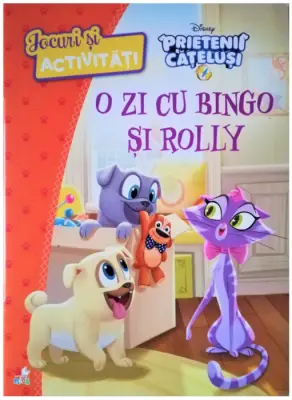 O zi cu Bingo si Rolly. Jocuri si activitati. Prietenii catelusi – Carte pentru copii