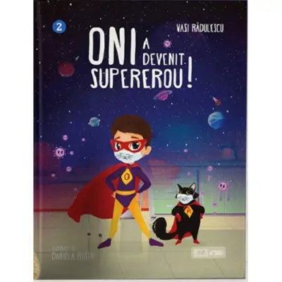 Oni a devenit supererou! - Vasi Radulescu, ed 2020