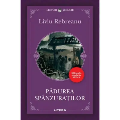 Padurea spanzuratilor, Liviu Rebreanu