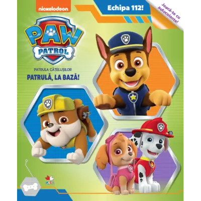 Patrula catelusilor. Patrula, la baza! (Paw Patrol)