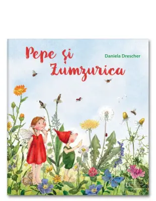 Pepe si Zumzurica – Carte pentru copii