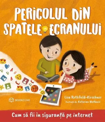 Pericolul din spatele ecranului – Carte pentru copii