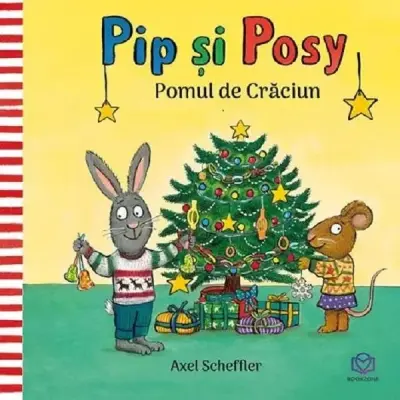 Pip si Posy. Pomul de Craciun - Axel Scheffler – Carte pentru copii